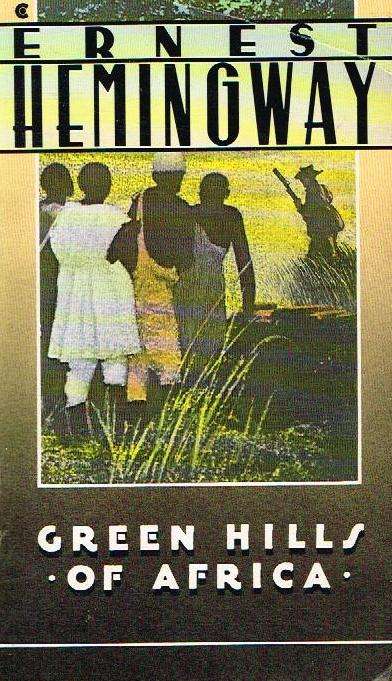 Green Hills of Africa - Ernest Hemingway