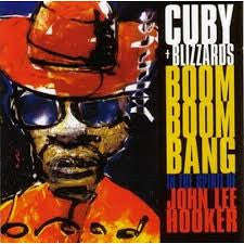 Cuby + Blizzards - Boom Boom Bang In The Spirit Of John Lee Hooker