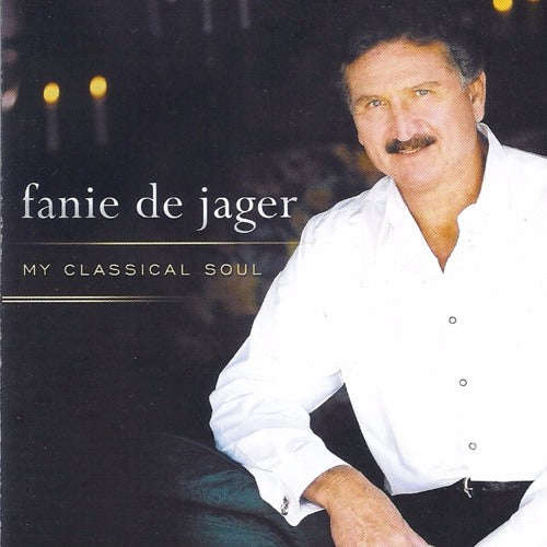 Fanie de Jager - My Classical Soul