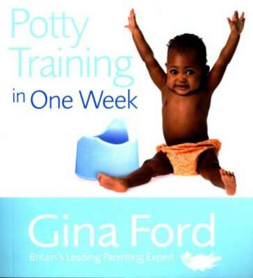 Potty Training in One Week - Gina Ford