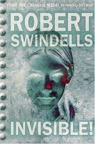 Invisible! Robert Swindells