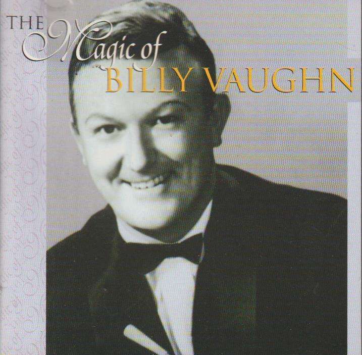 Billy Vaughn - The Magic Of Billy Vaughn
