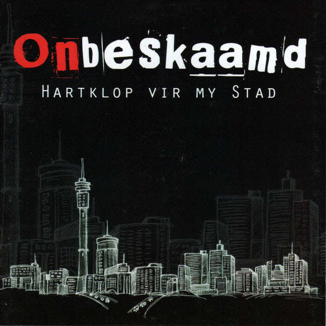 Onbeskaamd - Hartklop vir my stad