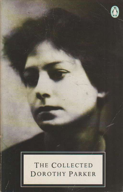 The Collected Dorothy Parker - Dorothy Parker
