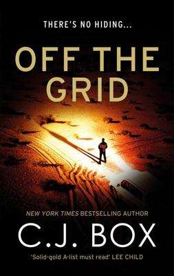 Off the Grid - C.J. Box