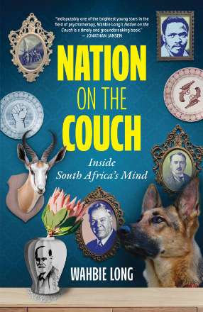 Nation on the Couch: Inside South Africa's Mind - Wahbie Long