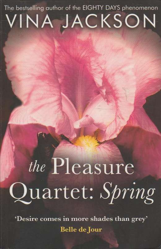 The Pleasure Quartet: Spring - Vina Jackson