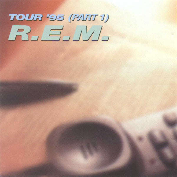 R.E.M. - Tour '95 (Part 1)