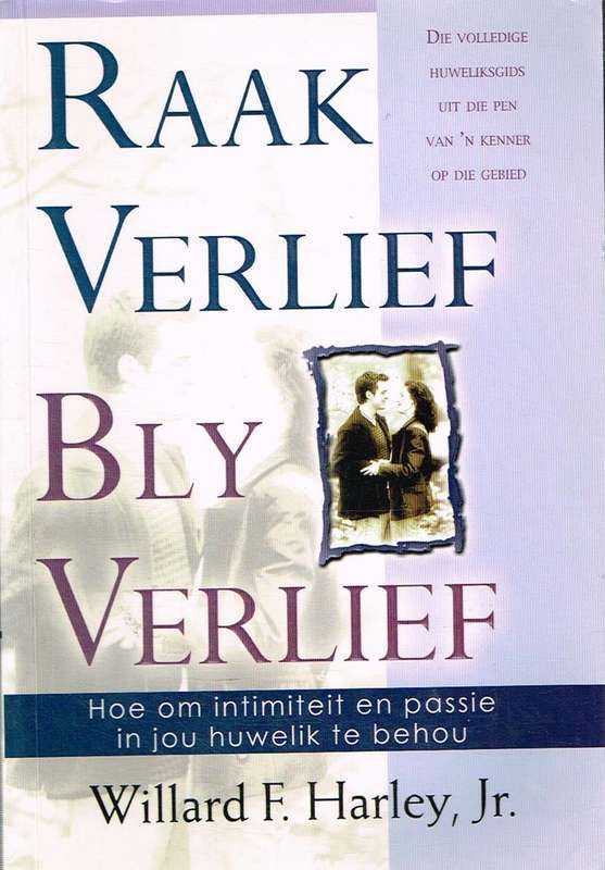 Raak Verlief Bly Verlief Willard F Harley