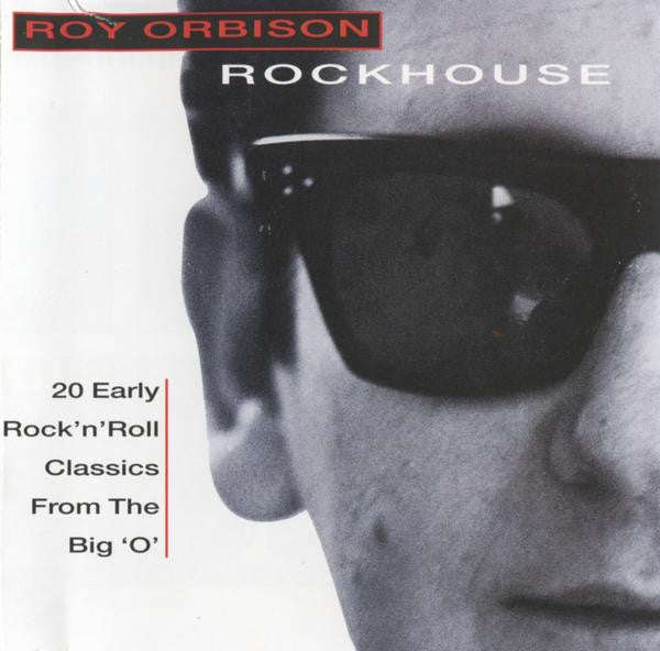 Roy Orbison - Rockhouse