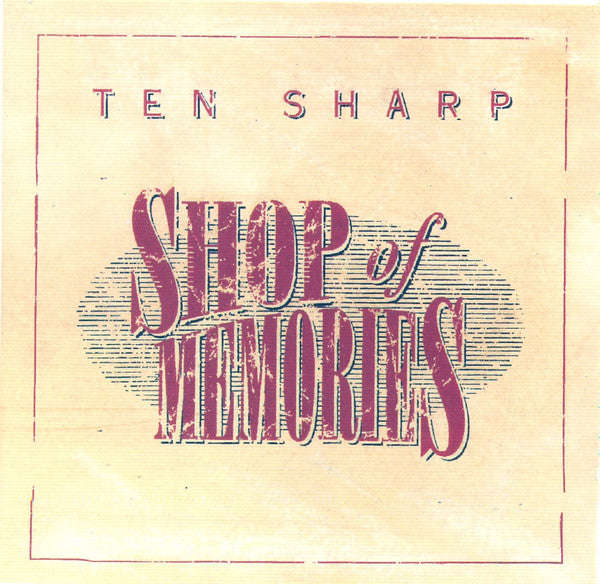 Ten Sharp - Shop Of Memories