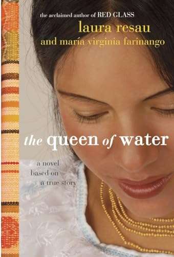 The Queen of Water - Laura Resau & Maria Virginia Farinango