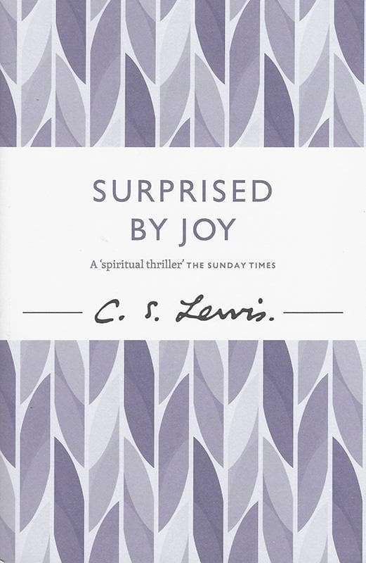 Surprised by Joy: The Shape of My Early Life - C. S. Lewis