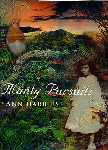 Manly Pursuits Ann Harries