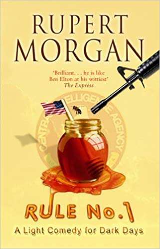 Rule No. 1 A Light Comedy for Dark Days Rupert Morgan