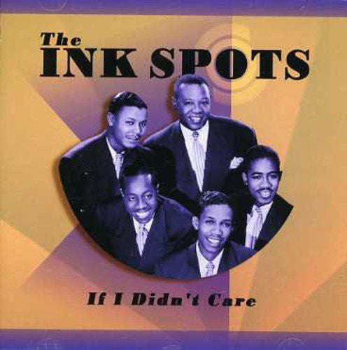 The Ink Spots - If I Didn't Care