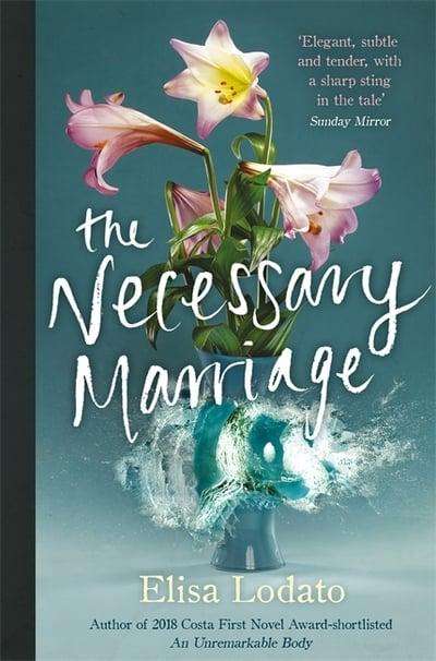 The Necessary Marriage Elisa Lodato