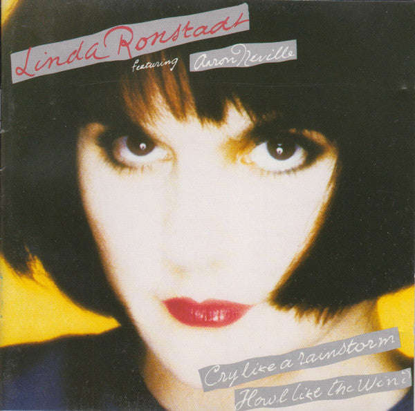 Linda Ronstadt Featuring Aaron Neville - Cry Like A Rainstorm - Howl Like The Wind