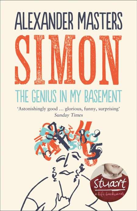Simon: The Genius in My Basement - Alexander Masters