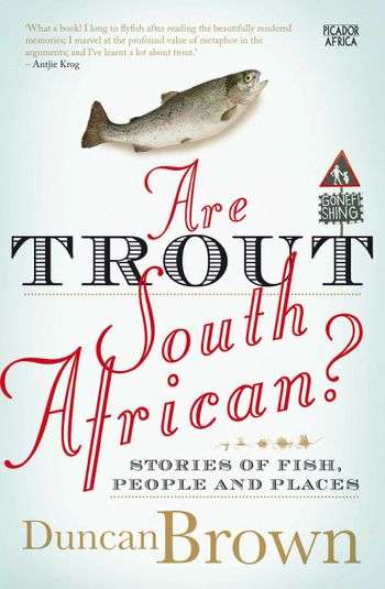 Are Trout South African? - Duncan Brown