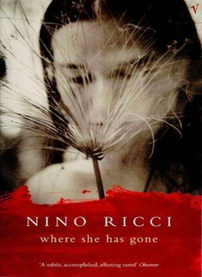 Where She Has Gone - Nino Ricci