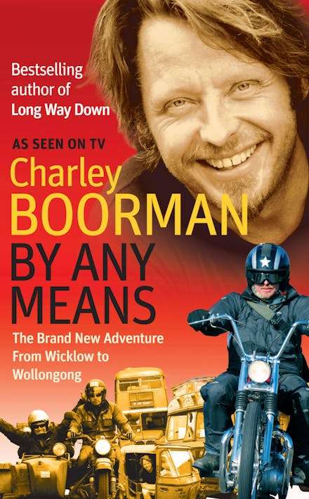 By any means Charley Boorman