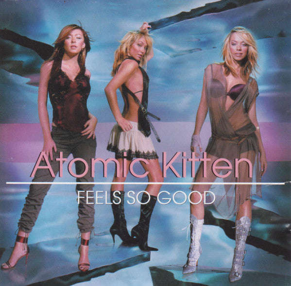 Atomic Kitten - Feels So Good