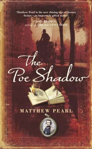 The Poe Shadow Matthew Pearl