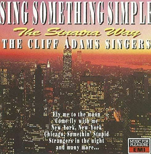 The Cliff Adams Singers - Sing Something Simple - The Sinatra Way