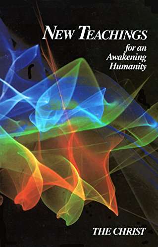 New Teachings for an Awakening Humanity: The Christ - Virginia Essene & Jesus Christ (Spirit)