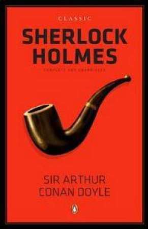 Classic Sherlock Holmes - Arthur Conan Doyle