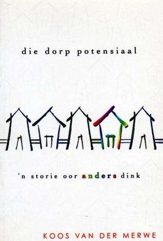 Die dorp Potensiaal - Koos van der Merwe