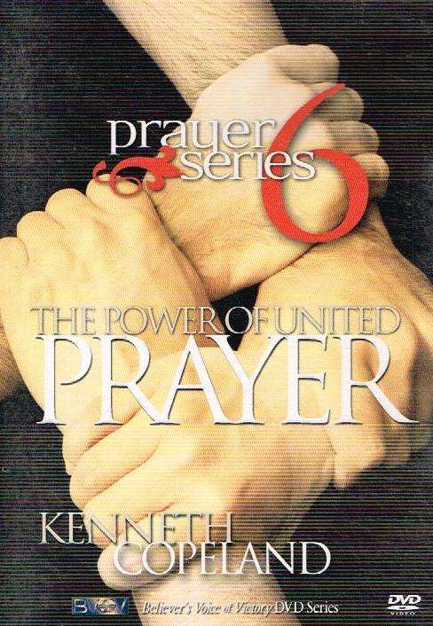 Prayer Series 6: The Power Of United Prayer - Kenneth Copeland (DVD)