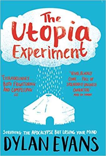 The Utopia Experiment Dylan Evans