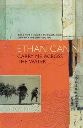 Carry Me Across the Water  Ethan Canin