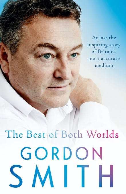 The Best of Both Worlds Gordon Smith