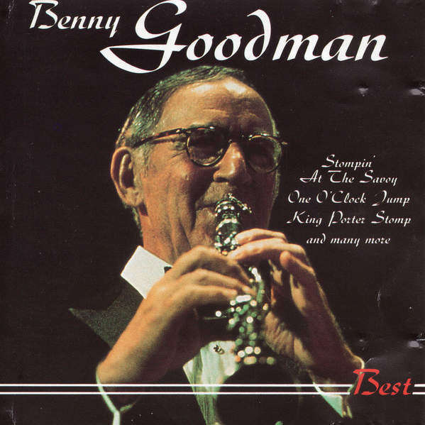 Benny Goodman - The King of Swing