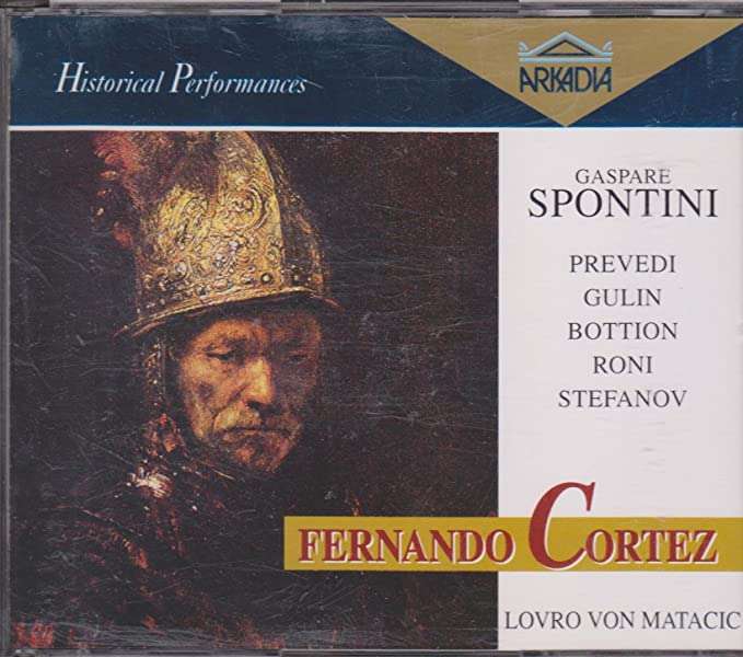 Spontini, B. Prevedi, A Gulin, A.Bottion - Fernando Cortez