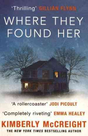 Where They Found Her - Kimberly McCreight