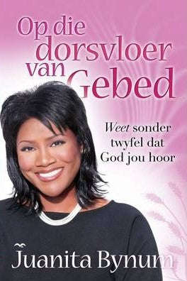 Op die dorsvloer van gebed - Juanita Bynum