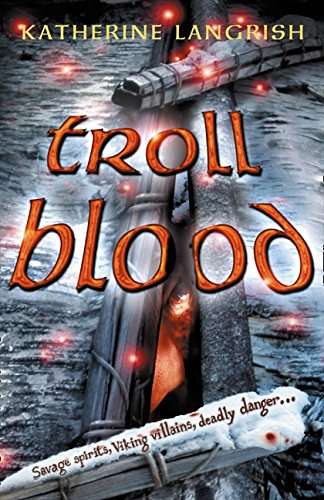Troll Blood Katherine Langrish