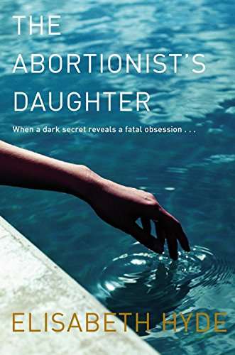 The Abortionists Daughter Elisabeth Hyde