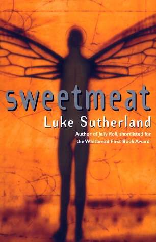 Sweetmeat Luke Sutherland