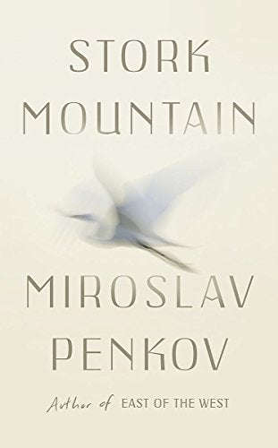 Stork Mountain Miroslav Penkov