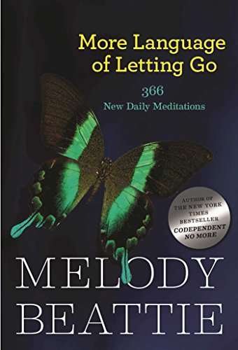 More Language of Letting Go : 366 New Daily Meditations - Melody Beattie