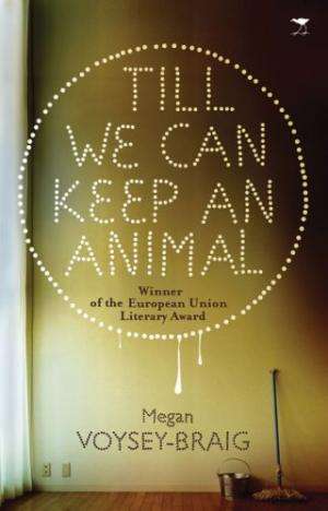 Till We Can Keep an Animal Megan Voysey-Braig