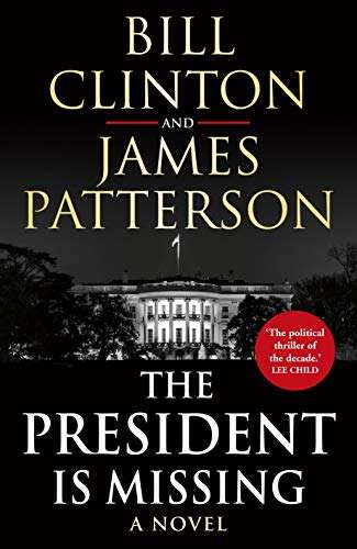 The President is Missing - Bill Clinton & James Patterson