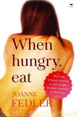 When Hungry, Eat - Joanne Fedler