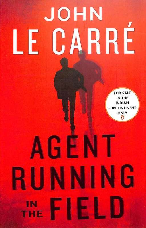 Agent Running in the Field - John Le Carre