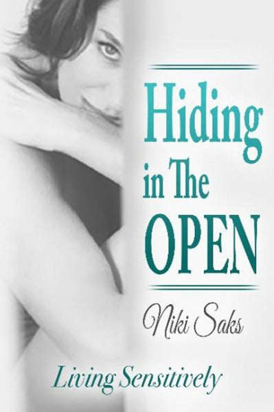 Hiding In The Open: Living Sentively - Sonia Dube